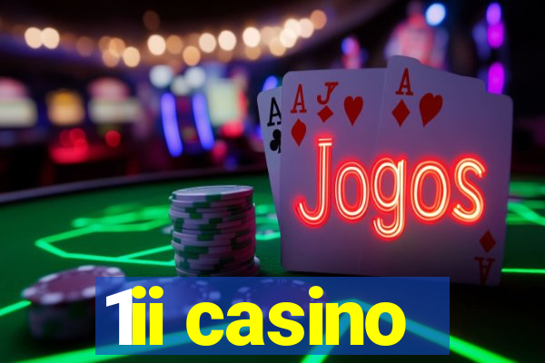 1ii casino